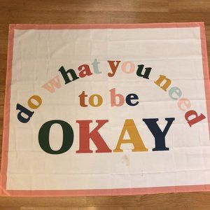 Do What You Need to Be Okay Tapestry